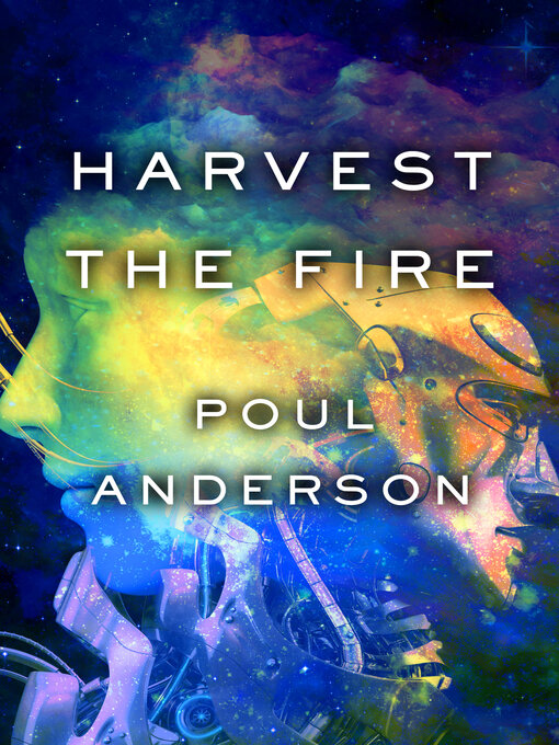 Title details for Harvest the Fire by Poul Anderson - Available